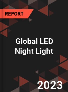 Global LED Night Light Market