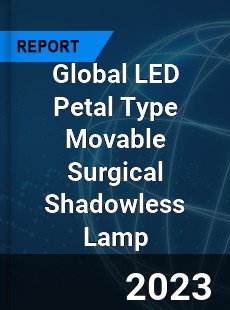 Global LED Petal Type Movable Surgical Shadowless Lamp Industry