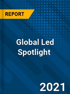 Global Led Spotlight Market