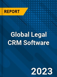 Global Legal CRM Software Industry