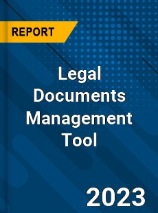 Global Legal Documents Management Tool Market