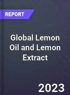 Global Lemon Oil and Lemon Extract Industry