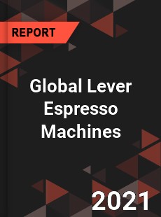 Global Lever Espresso Machines Market