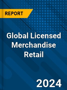 Global Licensed Merchandise Retail Market