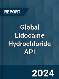 Global Lidocaine Hydrochloride API Industry