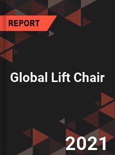 Global Lift Chair Market