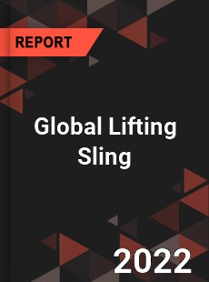 Global Lifting Sling Market