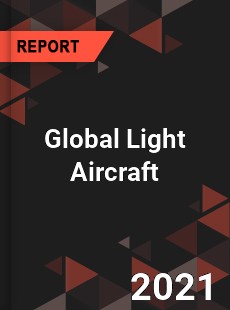 Global Light Aircraft Market