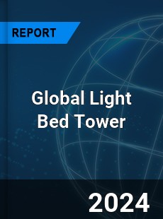 Global Light Bed Tower Industry