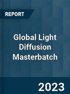 Global Light Diffusion Masterbatch Industry