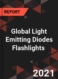 Global Light Emitting Diodes Flashlights Market