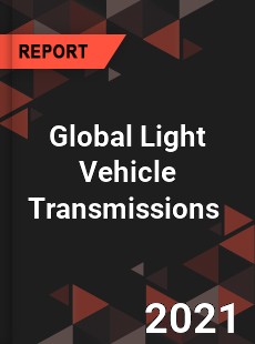 Global Light Vehicle Transmissions Market