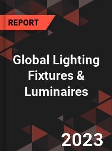 Global Lighting Fixtures & Luminaires Market