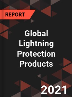 Global Lightning Protection Products Market