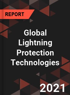 Global Lightning Protection Technologies Market