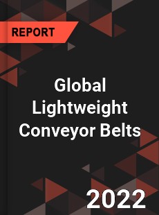 Global Lightweight Conveyor Belts Market