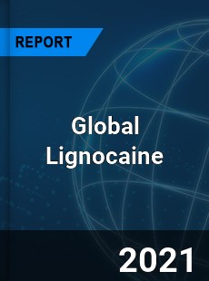 Global Lignocaine Market