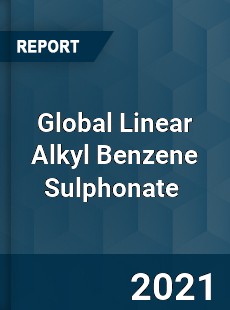 Global Linear Alkyl Benzene Sulphonate Market