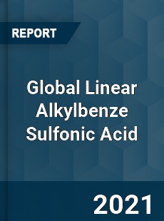 Global Linear Alkylbenze Sulfonic Acid Market