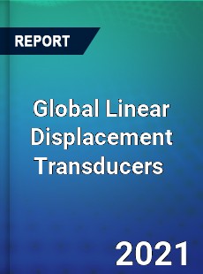 Global Linear Displacement Transducers Market