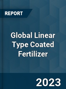 Global Linear Type Coated Fertilizer Industry