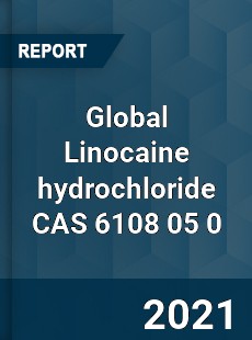 Global Linocaine hydrochloride CAS 6108 05 0 Industry