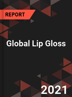 Global Lip Gloss Market