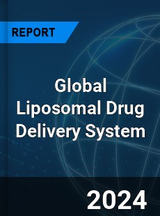 Global Liposomal Drug Delivery System Industry