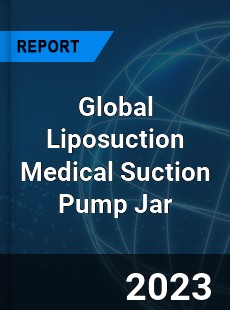 Global Liposuction Medical Suction Pump Jar Industry