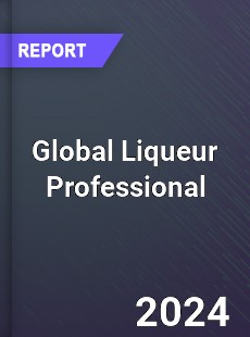 Global Liqueur Professional Market