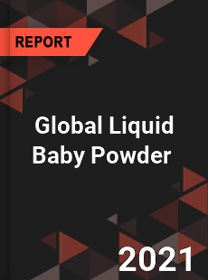 Global Liquid Baby Powder Market