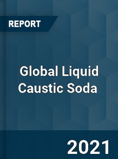 Global Liquid Caustic Soda Market