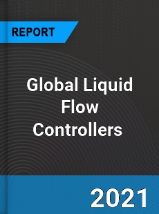 Global Liquid Flow Controllers Market