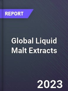 Global Liquid Malt Extracts Market