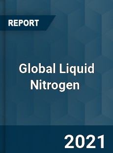 Global Liquid Nitrogen Market