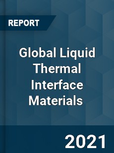 Global Liquid Thermal Interface Materials Market