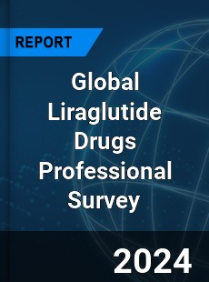 Global Liraglutide Drugs Professional Survey Report