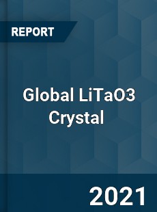 Global LiTaO3 Crystal Market