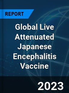 Global Live Attenuated Japanese Encephalitis Vaccine Industry