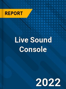 Global Live Sound Console Industry