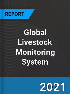 Global Livestock Monitoring System Industry