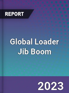 Global Loader Jib Boom Industry