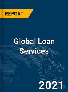 Global Loan Services Market