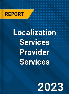 Global Localization Services Provider Services Market