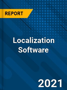 Global Localization Software Market