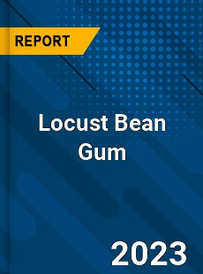 Global Locust Bean Gum Market