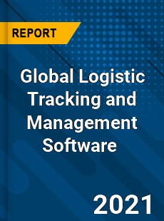 Global Logistic Tracking and Management Software Market