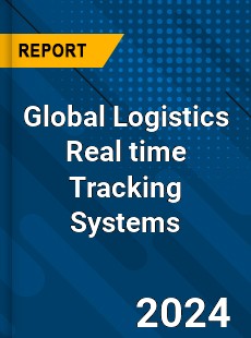 Global Logistics Real time Tracking Systems Industry