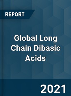 Global Long Chain Dibasic Acids Market