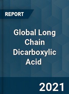 Global Long Chain Dicarboxylic Acid Market